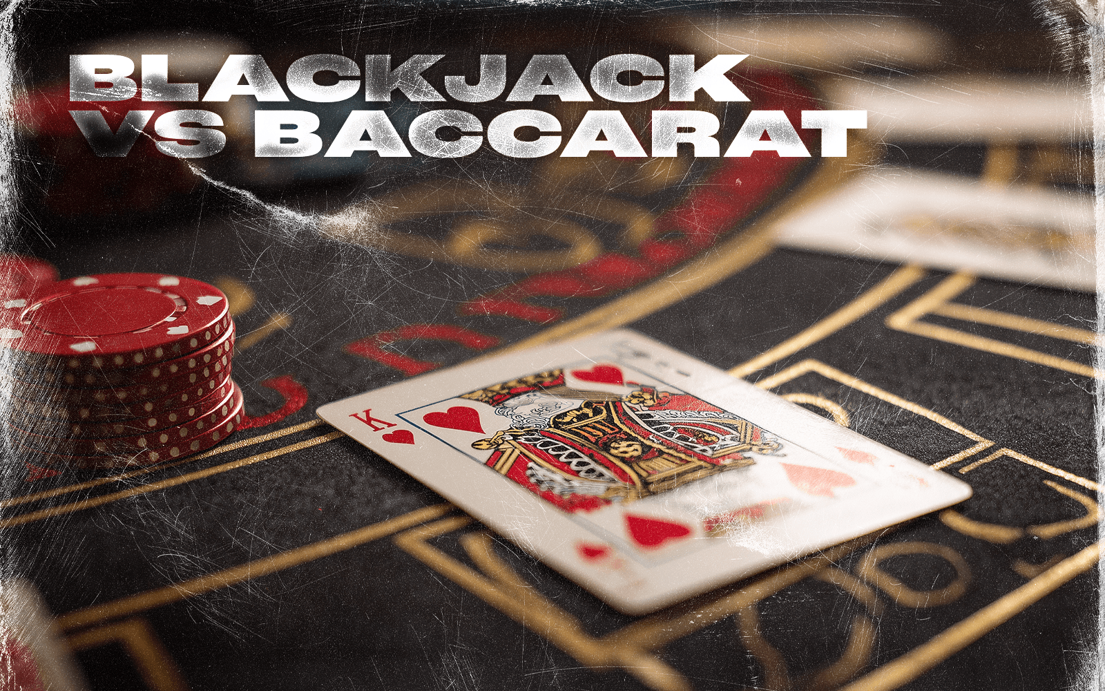 Blackjack vs Baccarat – Key Differences, Rules & Strategy